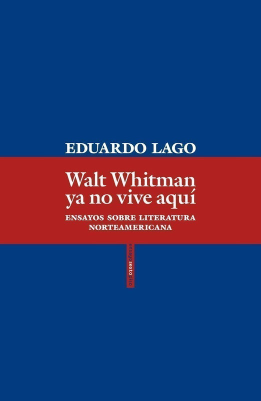 walt whitman ya no vive aqui eduardo lago portada - Walt Whitman ya no vive aquí. Ensayos sobre literatura norteamericana - Eduardo Lago (Audiolibro Voz Humana)