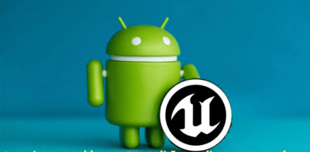 UE4 Android Environment,Native Code, Libraries,Third Party