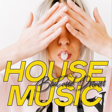 Various Artists   House Music Beat and Dream (2020)