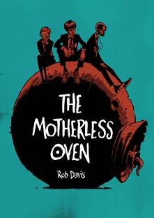 The Motherless Oven (2014)
