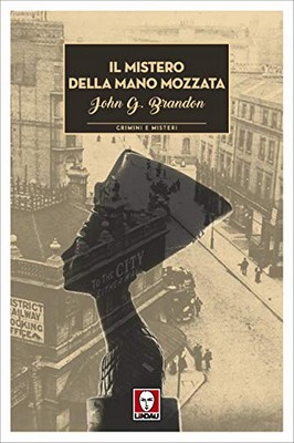 John G. Brandon - Il mistero della mano mozzata (2019)