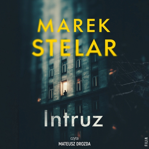 Marek Stelar - Cykl: Intruz (tom 1) Intruz