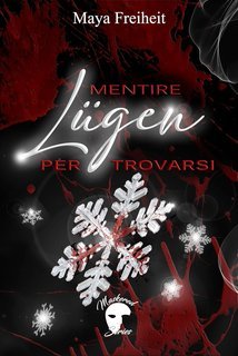 Maya Freiheit - Lügen. Mentire per trovarsi (2024)