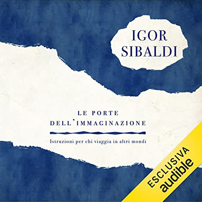 Igor Sibaldi - Le Porte dell'immaginazione (2022) (mp3 - 128 kbps)