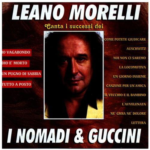 Leano Morelli - Canta i successi dei Nomadi & Guccini [Album] (DV More, 2010) FLAC