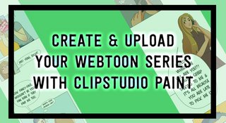 How to Create & Upload Comics for Webtoon using Clipstudio Paint Pro & Photoshop How to Create & Upload Comics for Webtoon using Clipstudio Paint Pro & Photoshop