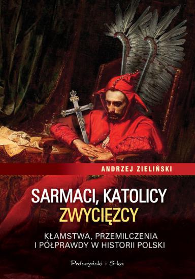 Sarmaci, katolicy, zwycięzcy - Andrzej Zieliński [eBook PL]