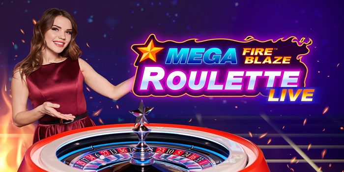 Strategi Jitu Menang Besar di Casino Mega Fire Blaze Roulette