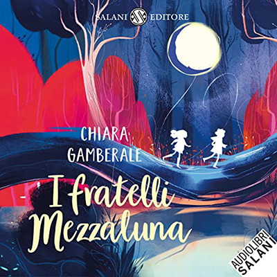 Chiara Gamberale - I fratelli Mezzaluna (2023) (mp3 - 128 kbps)