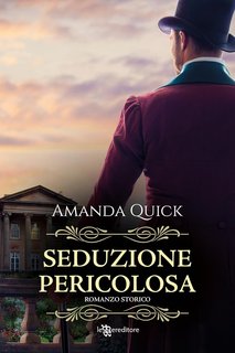 Amanda Quick - Seduzione pericolosa (2024)