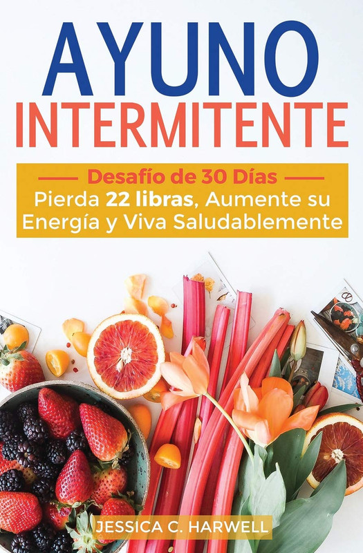 Ayuno Intermitente. Desafio de 30 dias - Jessica C. Harwell (Audiolibro Voz Humana) 714 YDb5 Aw JL - Ayuno Intermitente. Desafio de 30 dias - Jessica C. Harwell (Audiolibro Voz Humana)