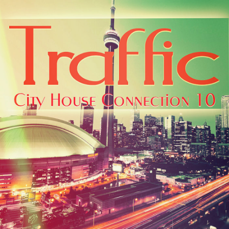 VA - Traffic City House Connection 10 (2019) MP3