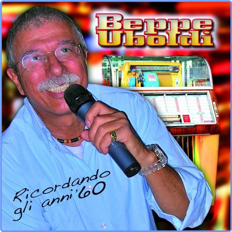 Beppe Uboldi - Ricordando gli anno '60 (Album, Fonola dischi, 2012) FLAC Scarica Gratis