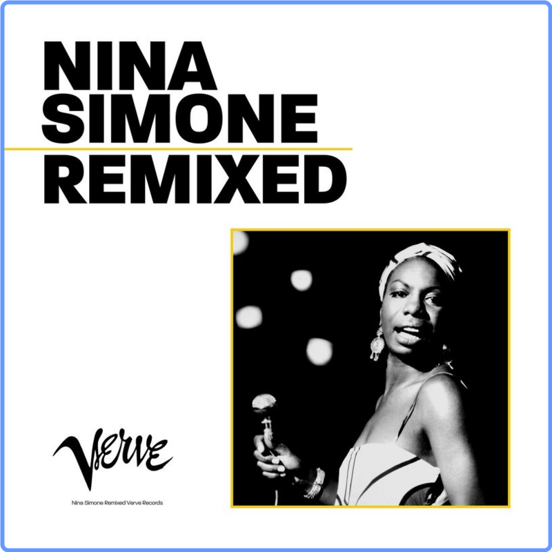 Nina Simone - Remixed (Album, UMG Recordings, Inc , 2021) FLAC LossLess