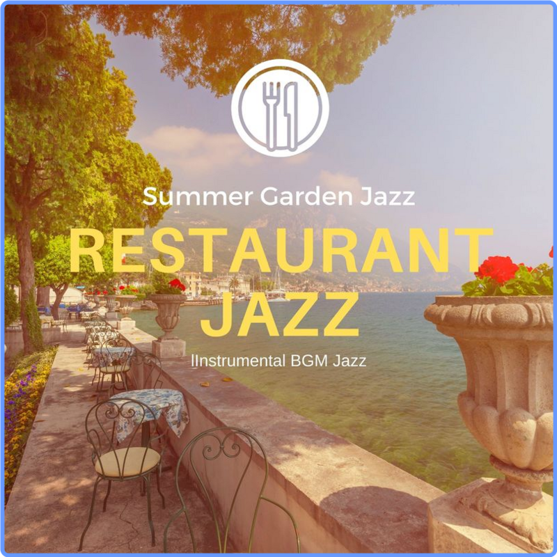 Restaurant Jazz - Summer Garden Jazz (Album, LG, 2021) FLAC LossLess