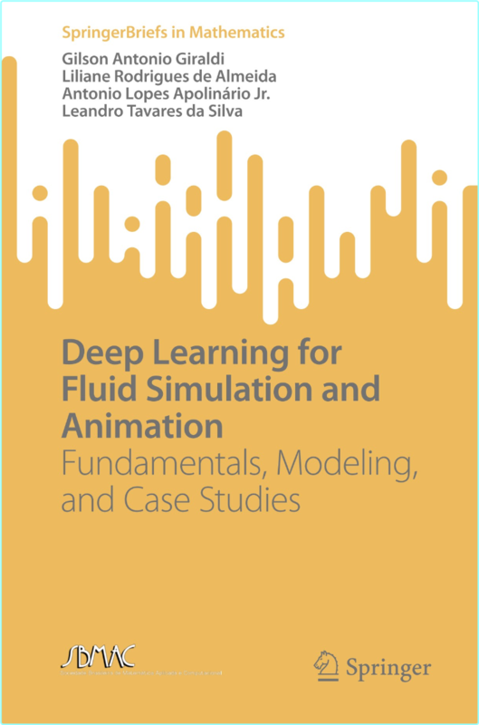 Deep Learning For Fluid Simulation And Animation Fundamentals (2023) (Gilson Antonio Giraldi)