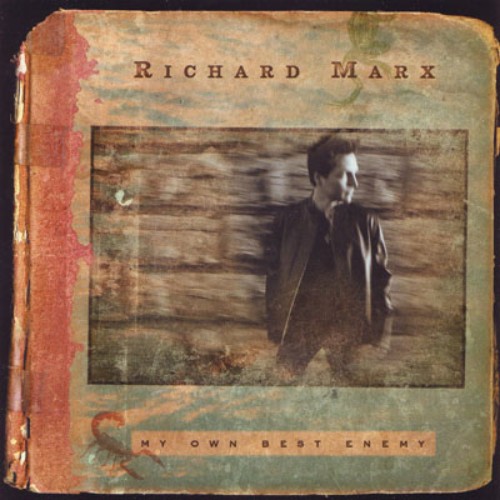 Richard Marx - My Own Best Enemy (2004)