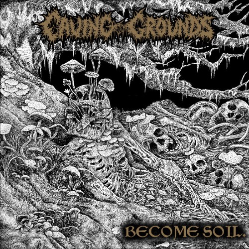 Caving Grounds - Become Soil (2026)