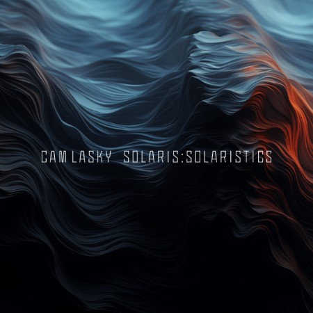 Cam Lasky - SOLARIS: SORALISTICS (2025)
