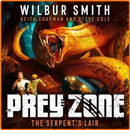 Wilbur Smith Prey Zone 02 The Serpent’s Lair