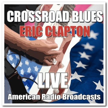 Eric Clapton   Crossroad Blues (2020)