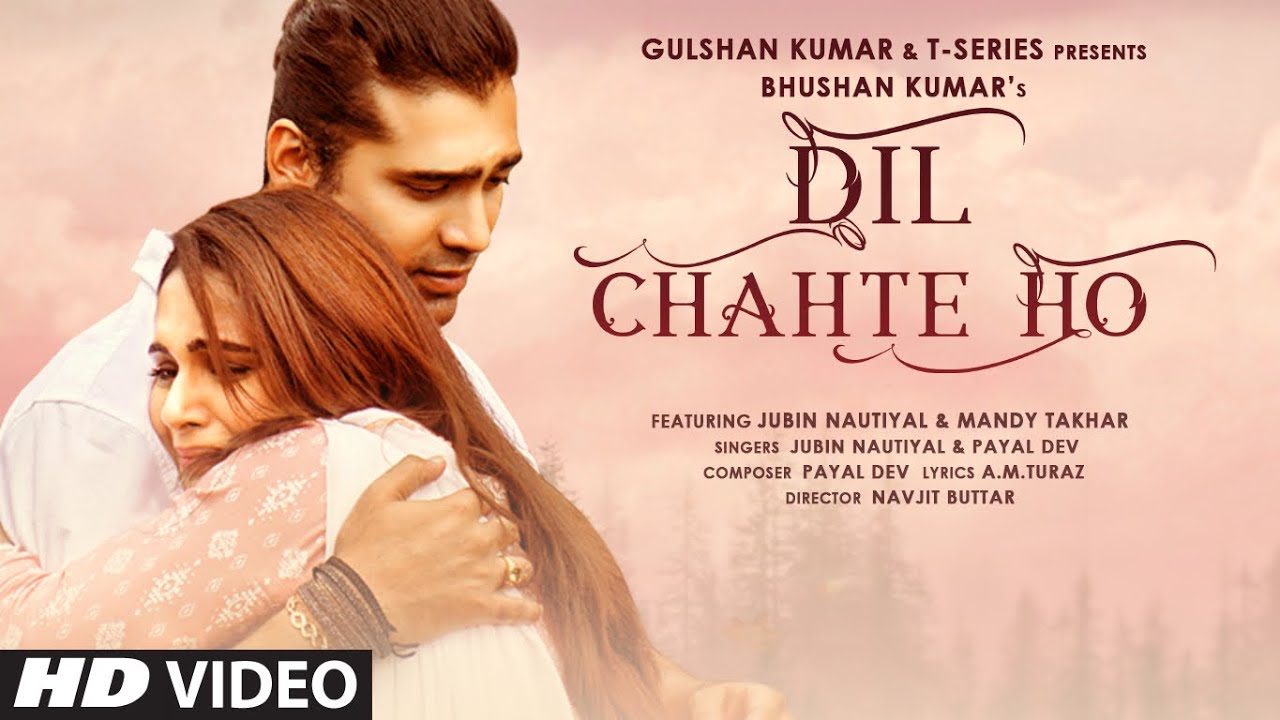 Dil Chahte Ho By Jubin Nautiyal & Payal Dev Official Music Video (2020) HD