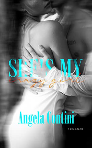 Angela Contini - She's my crazy girl (2022)