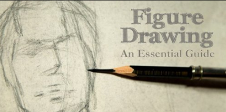 Figure Drawing: An Essential Guide Figure Drawing: An Essential Guide