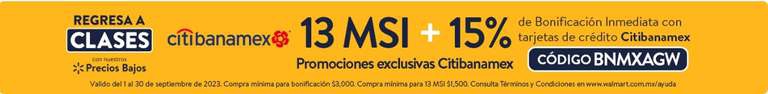 WALMART 13MSI + 15% DESCUENTO EN ARTÍCULOS DE REGRESO A CLASES PAGANDO CON CITIBANAMEX | compra mín $3000 
