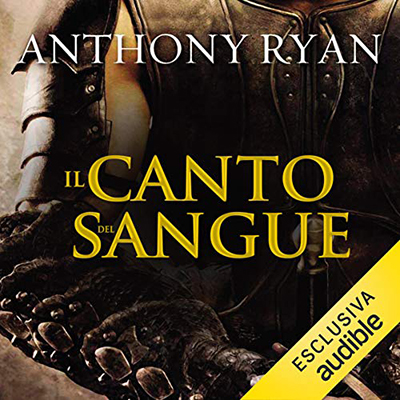 Anthony Ryan - Il canto del sangue꞉ L'Ombra del Corvo 1 (2020) (mp3 - 128 kbps)