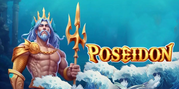 Trik Mendulang Kemenangan Di Slot Poseidon Paling Populer