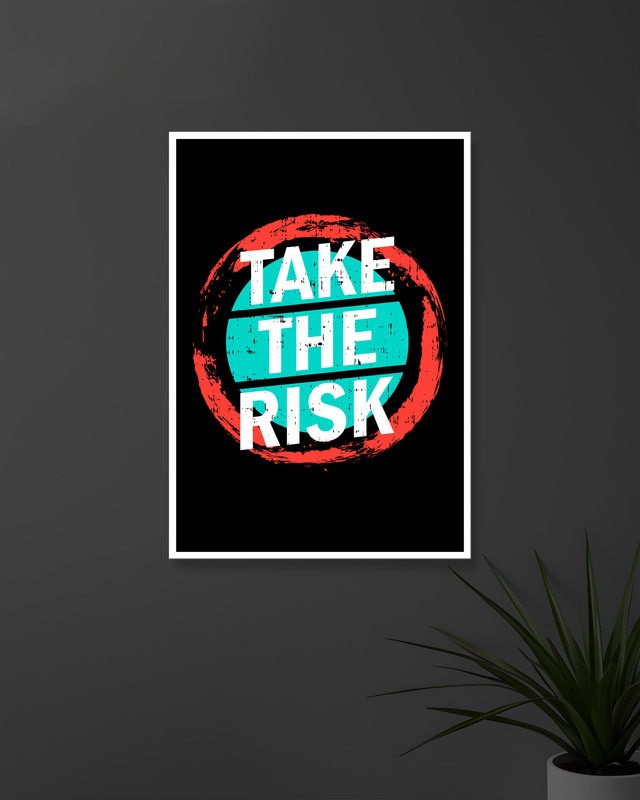 Take The Risk | Typography | Quotes Posters