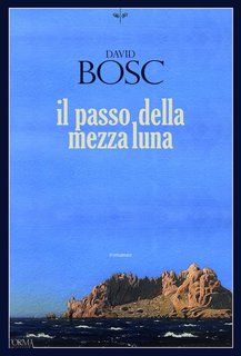 David Bosc - Il passo della Mezza Luna (2024)
