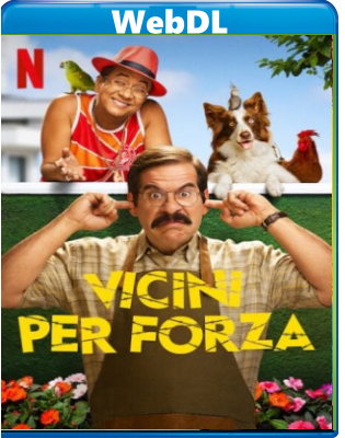 Vicini per forza (2022) WEBDL 720p x264 E-AC3+AC3 ITA POR