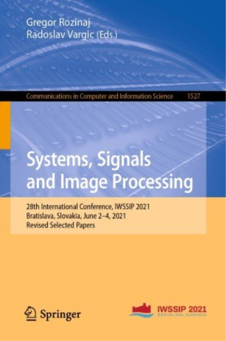Systems, Signals and Image: Processing 28th International Conference, IWSSIP 2021
