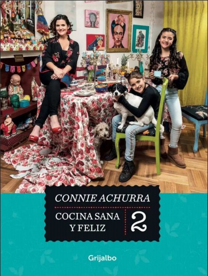 Cocina sana y feliz 2 - Connie Achurra (PDF) [VS]
