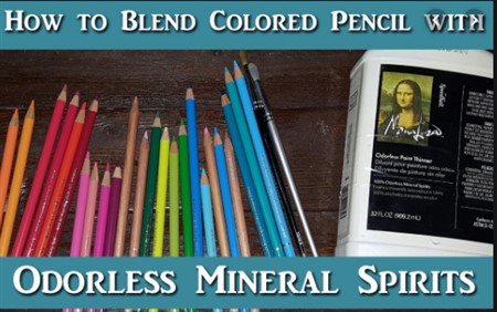 Blending Colored Pencils with Odorless Mineral Spirits