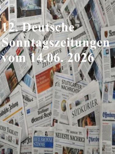 Cover: 12  Deutsche Sontagszeitungen vom 14  Juni 2026