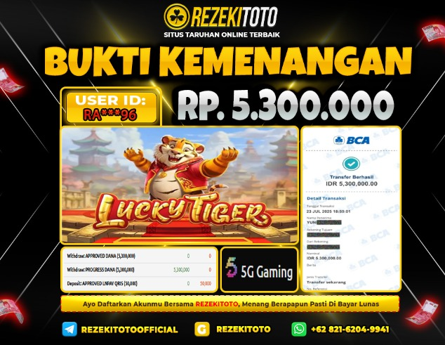 BUKTI KEMENANGAN 23 JULI 2025 LUCKY TIGER 5 JUTA  