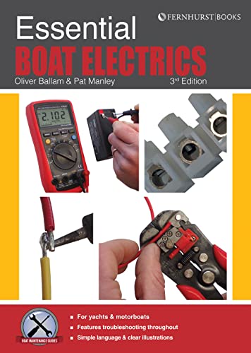 Essential Boat Electrics: Carry Out Electrical Jobs On Board Properly & Safely Essential Boat Electrics: Carry Out Electrical Jobs On Board Properly & Safely