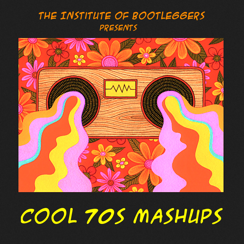 The-Institute-Of-Bootleggers-Presents-Cool-70s-Mashups-front.png