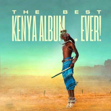 VA - The Best Kenya Album In The World...Ever! (2022)