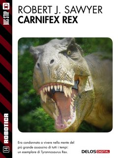 Robert J. Sawyer - Carnifex Rex (2014)