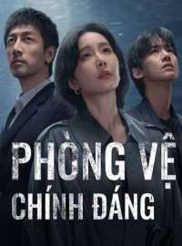 Phòng Vệ Chính Đáng – Justifiable Defense