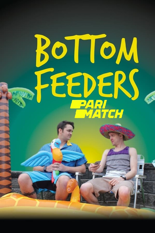 Bottom Feeders (2021) 720p HDRip Hollywood Movie [Dual Audio] [Hindi (FanDub) or English] x264 AAC [900MB]
