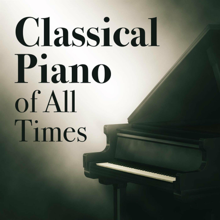 VA – Classical Piano of All Times (2022) FLAC