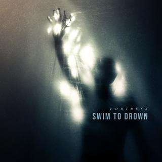 Swim to Drown - Fortress (2019).mp3 - 320 Kbps