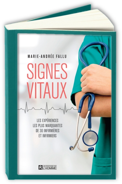 Signes-vitaux-les-experiences-les-plus-marquantes-de-30-infirmieres-et-infirmiers-Marie-Andree-Fa.jpg