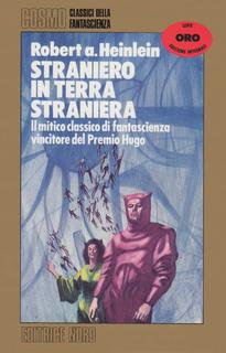 Robert A. Heinlein - Straniero in terra straniera  (1988)
