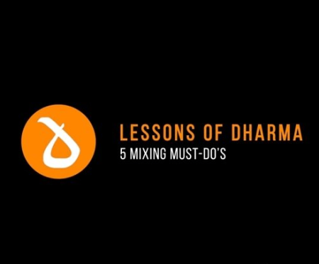 Dharma World Wide 5 Mixing Must-Do's